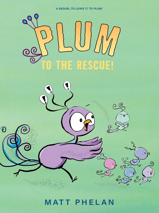 Title details for Plum to the Rescue! by Matt Phelan - Available